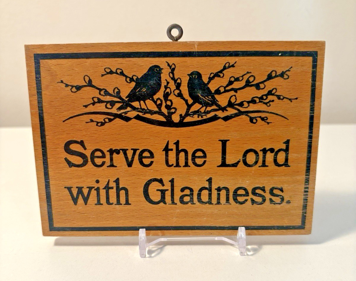 Vtg Wooden Wall Plaque Serve the Lord with Gladness Germany