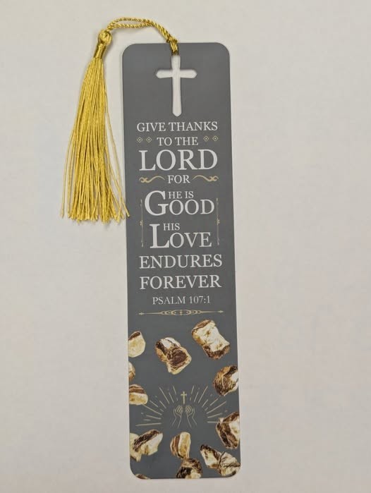 PSALM 107:1 Give Thanks to the LORD For HE is GOOD His …. BOOKMARK with tassel